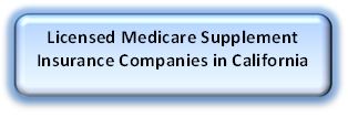 Licensed Medicare Supplement Insurance Companies in California 