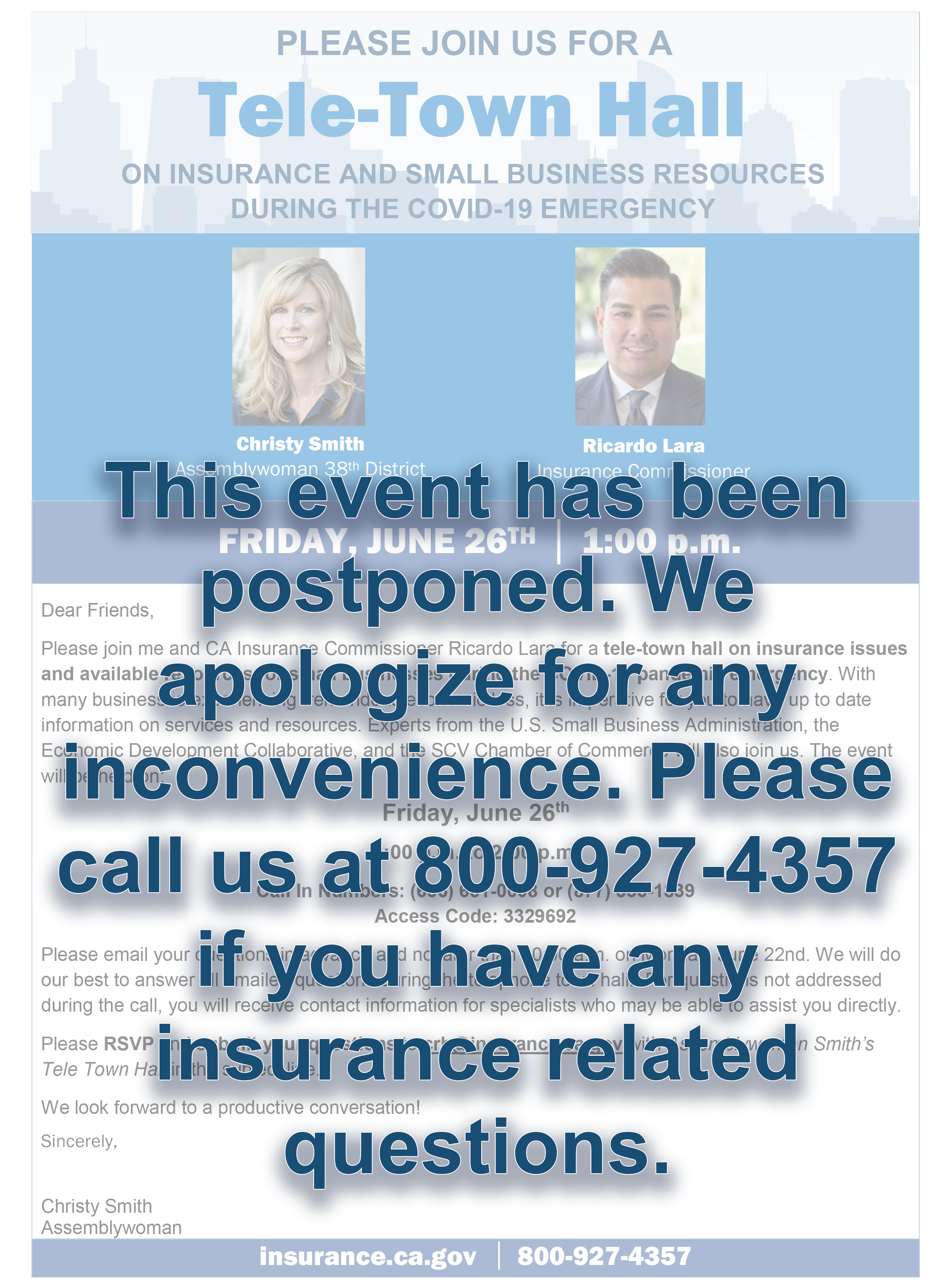 Assemblymember Christy Smith Tele town hall event for June 26th has been postponed. We apologize for any inconvenience. Please call us at 800-927-4357 if you have any insurance related questions.