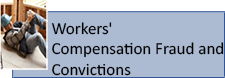 Workers' Compensation Fraud and Convictions