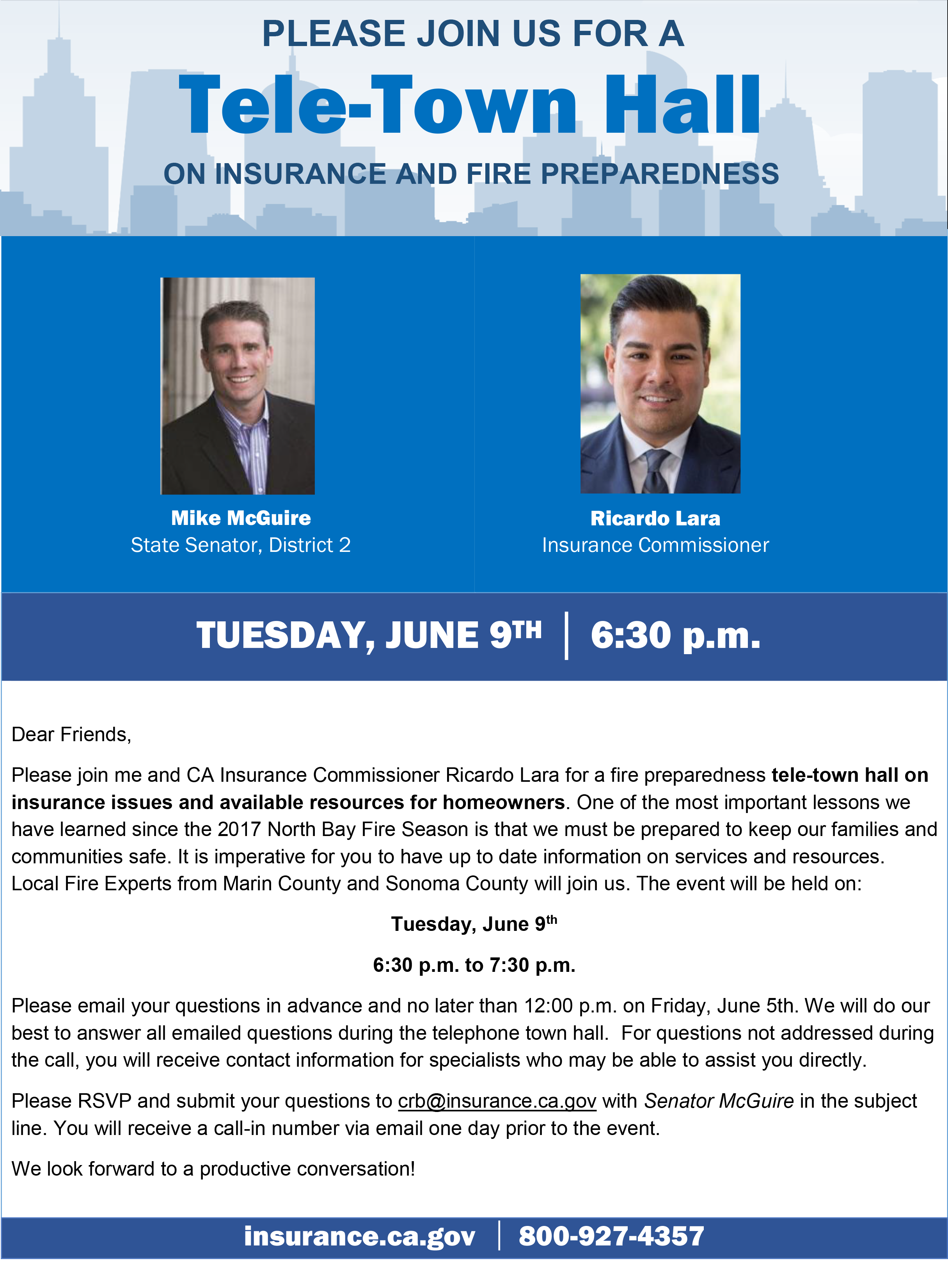 Please join senator Mark McGuire and Commissioner Ricardo Lara in a tele town hall meeting about insurance and small business resources on June 9th at 6:30pm 