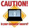 Caution! is your Computer Secure (laptop with caution symbol)