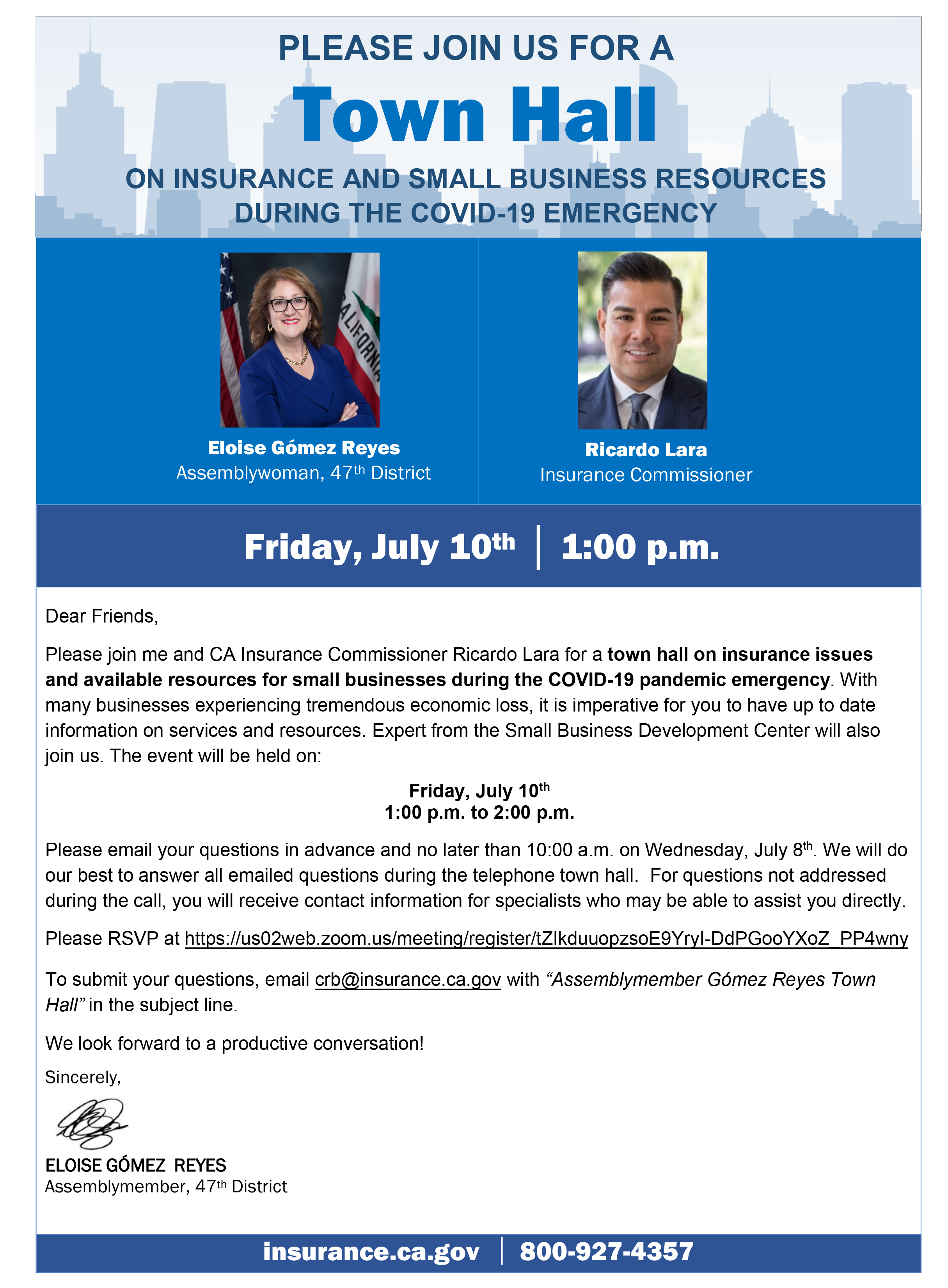 Join assemblymember Eloise Gómez Reyes and CA Insurance Commissioner Ricardo Lara for a town hall on insurance issues and available resources for small businesses. Friday July 10th 1pm.