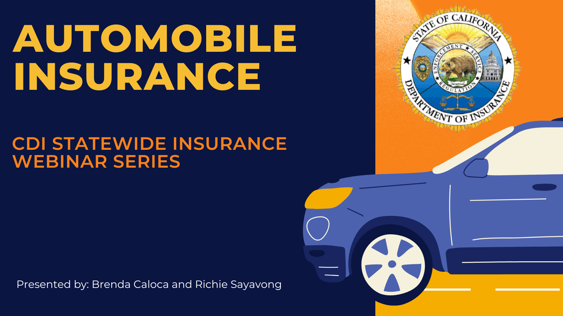 Automobile Insurance - CDI statewide insurance webinar series recording link AUTOMOBILE INSURANCE - CDI STATEWIDE INSURANCE WEBINAR SERIES