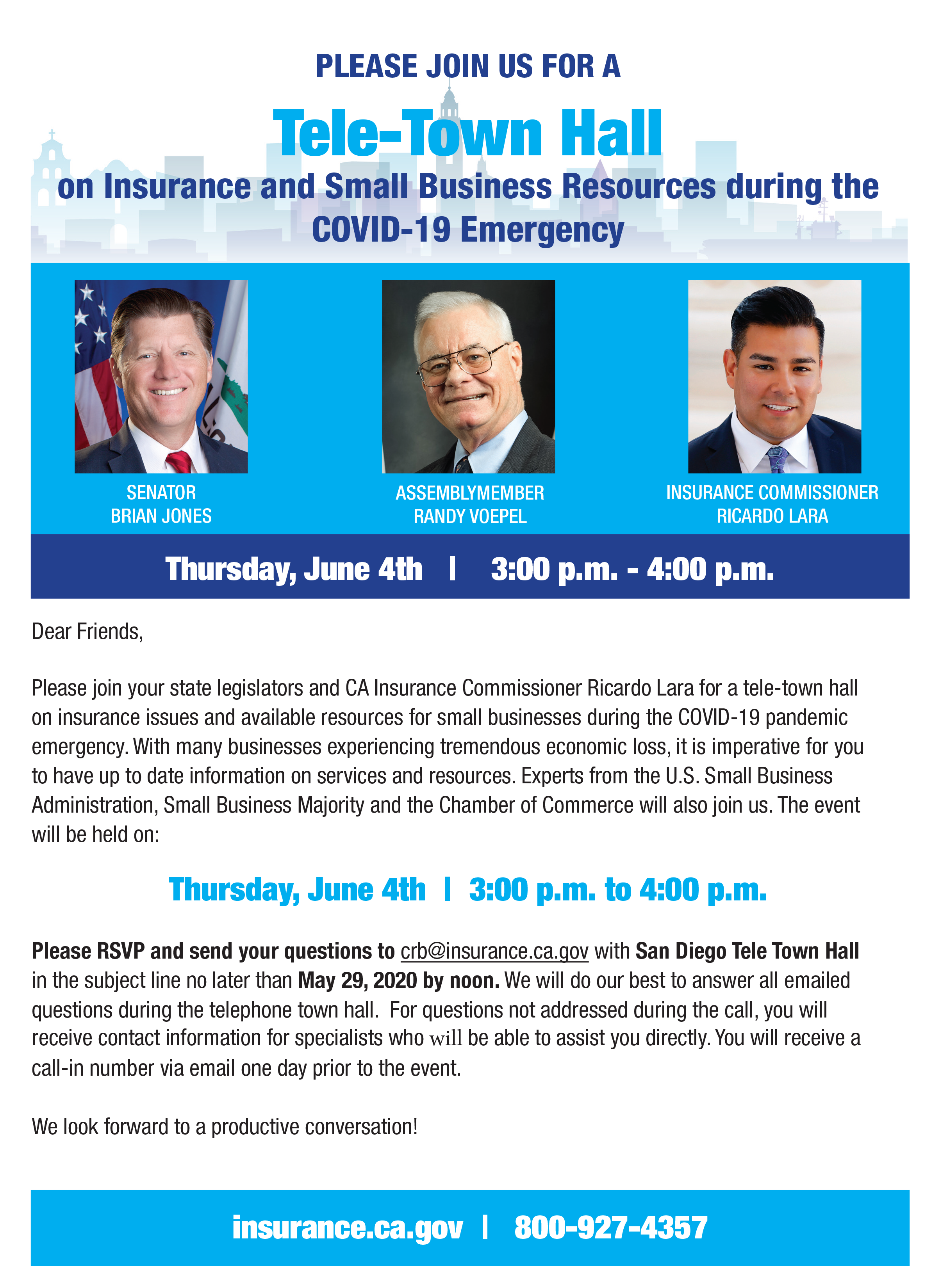 Join Senator Jones and assemblymember Voepel with Commissioner Lara at a tele town hall meeting on June 4th at 3pm. Please send your email to RSVP and questions by noon May 29th to crb@insurance.ca.gov. 