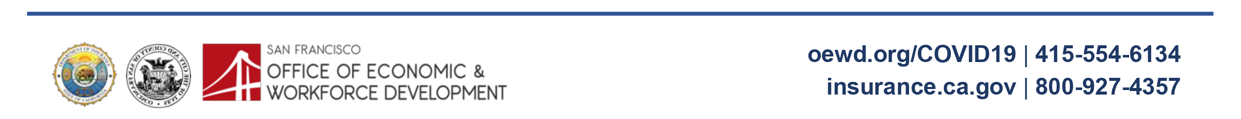 oewd.org/COVID19 | 415-554-6134 insurance.ca.gov | 800-927-4357