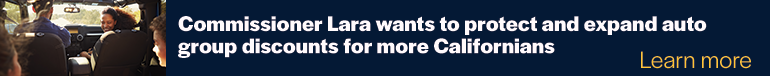 Commissioner Lara wants to protect and expand auto group discounts for more Californians