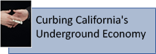 Curbing California&#39;s Underground Economy
